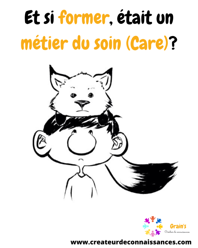 Et si former était un métier du soin ? (Care)